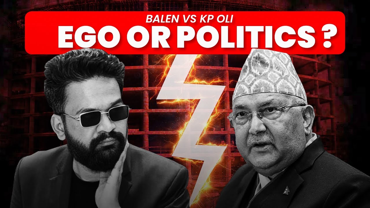 BALEN vs OLl: Ego or Strategy? | Nepal’s Biggest Power Clash