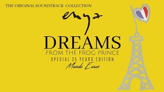 Enya - Dreams (Special 35 years Edition) from 'The Frog Prince'