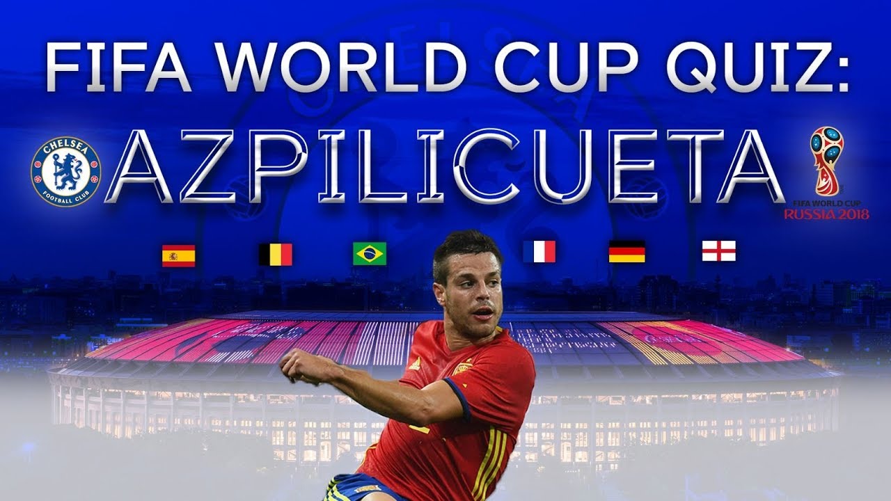 headlines hair FIFA World Cup 2018 Quiz: Chelsea's Azpi takes the challenge...