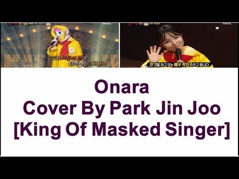 Onara- Cover By Park Jin Joo. [King Of Masked Singer]