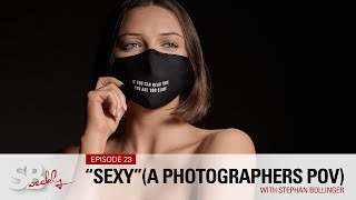 “Sexy” Photography (A photographers Point of View) [SBWeekly E23]