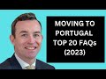 Moving to portugal  top 20 faqs 2023