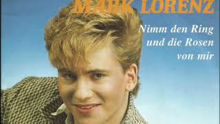 Mark Lorenz - Nimm den Ring und die Rosen von mir - 1988