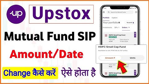 Upstox mutual fund sip date and amount change kaise kare | 