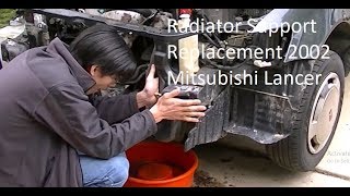 Radiator Support Replacement on 2002 Mitsubishi Lancer