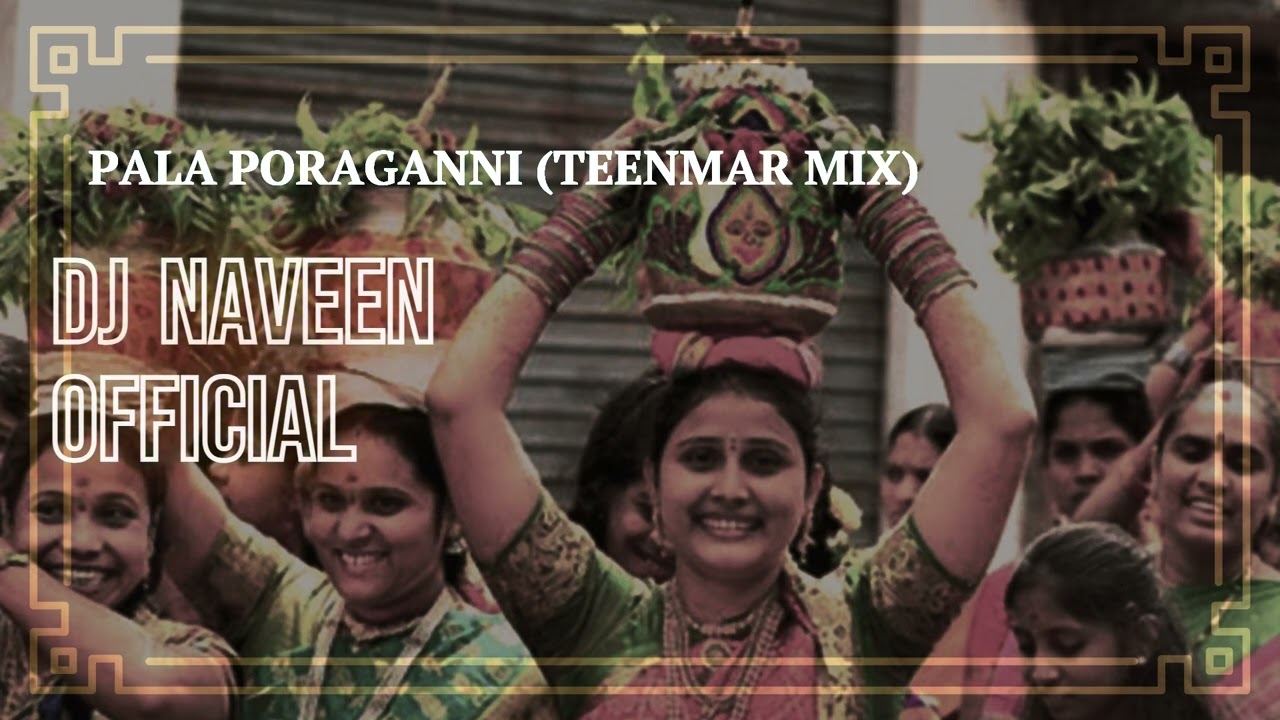 PALA PORAGANNI TEENMAR MIX BY DJ NAVEEN