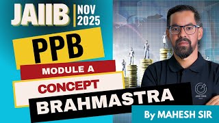 JAIIB PPB Module A Concept Brahmastra🔥 | Full Module A Coverage | PPB Nov 2025 Preparation