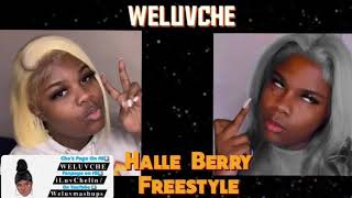 Weluvche - Halle Berry Freestyle