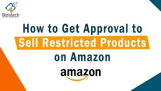 How To Sell Restricted Products on Amazon | Bizistech #amazon #bizistech