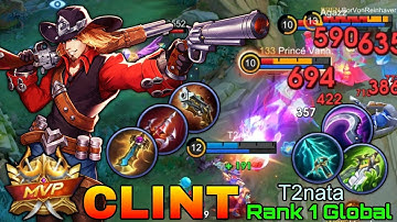 Deadly Bullet Clint Late Game Monster - Top 1 Global Clint by T2nata - Mobile Legends
