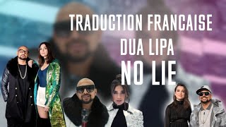 Video thumbnail of "Dua Lipa & Sean Paul - No Lie (Lyrics and Traduction Anglais/Français)"