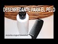 Receta de  ESPRAY DESENREDANTE anti FRIZZ ?? Funciona?? Experimentando