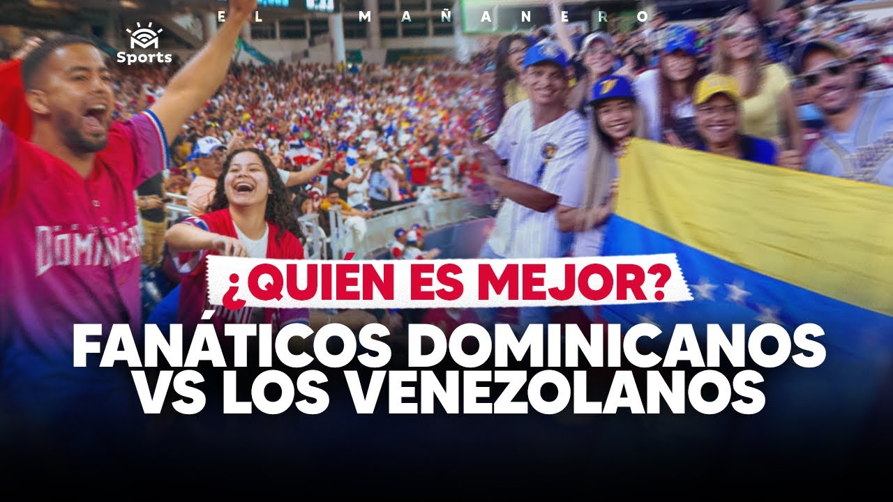 Fanáticos Dominicanos vs Los Venezolanos ¿Cuales son los Mejores? - Las Deportivas