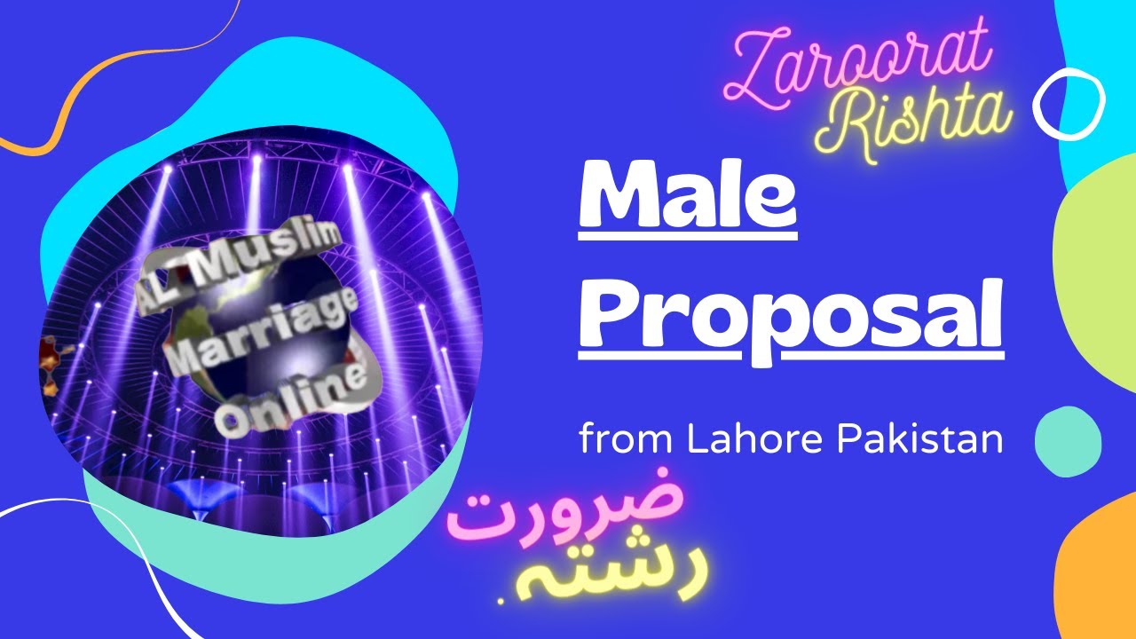 Male Proposal, Zaroorat Rishta, free online, Al Muslim Marriage Online - Afreen Zafar