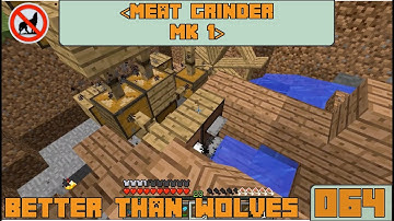 Better Than Wolves - Ep 64 | Meat Grinder Mk 1