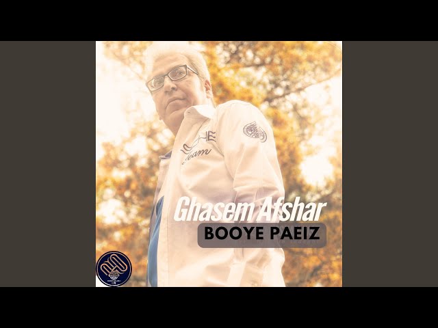 Booye paeiz ghasem afshar