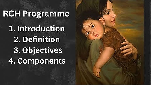 RCH Programme in community health nursing. RCH Programme psm.