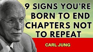 9 Signs You Were Born to End Chapters, Not Repeat Them | Carl Jung Explained