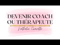 Devenir Coach ou Thérapeute : Transformez Votre Vie