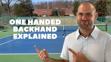 One Handed Backhand EXPLAINED!!