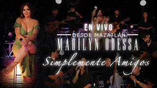 SIMPLEMENTE AMIGOS - Marilyn Odessa (En Vivo)