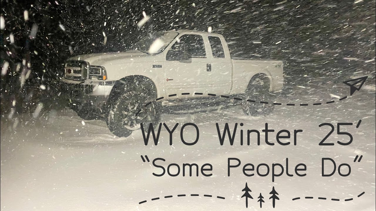 Wyo Winter 25’…”Some People Do”
