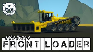 Front Loader Bucket! [E3] STORMWORKS BUILD SERIES