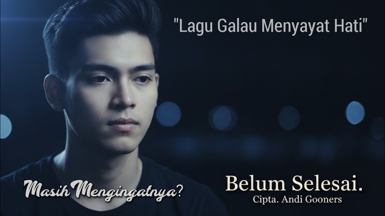 Belum Selesai — Terpisah, Tak Berakhir || Lagu GALAU (Official Music Video)