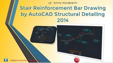 🌳🌳How to drawing Stair reinforcement bar by AutoCAD Structural Detailing 2014(03)🌳🌳