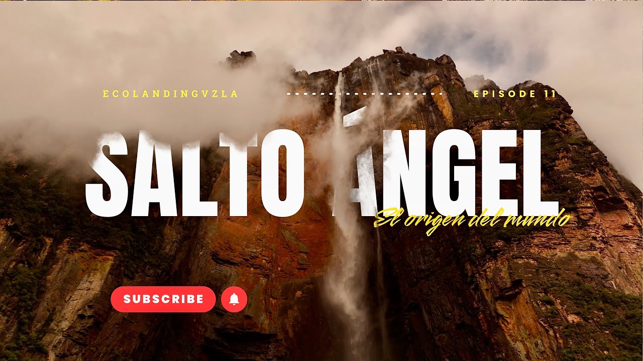 SALTO ÁNGEL - El Origen del Mundo - EcolandingVzla - ViajarConProposito Ep.11