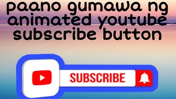 Paano gumawa ng animated youtube subscribe button
