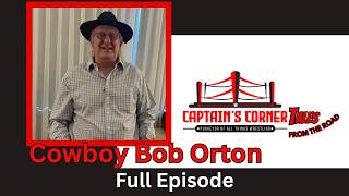 Cowboy Bob Orton | Full Episode (April 2024) | Ep 010