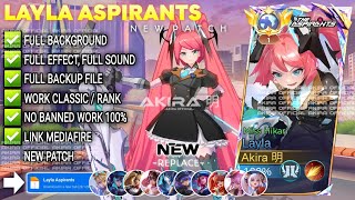 UPDATE Script Skin Layla Aspirants - Miss Hikari No Password | Full Effect Voice | Patch Terbaru