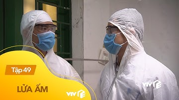 Tóm tắt Lửa Ấm tập 49: Bác sĩ Việt Nam khốn đốn chống dịch bệnh 