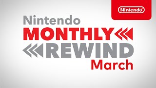 Nintendo Monthly Rewind - March 2021