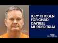 Chad Daybell: Murder trial jury selection complete