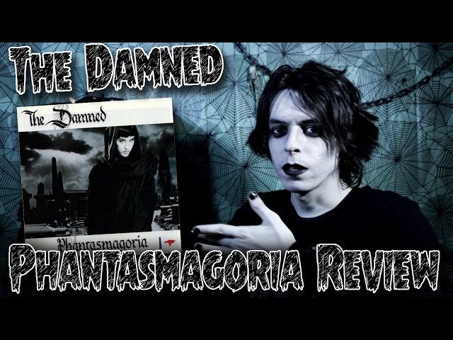 The Damned - Phantasmagoria Review - GothCast - YouTube