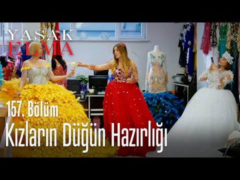 Kızların düğün hazırlığı - Yasak Elma 157. Bölüm