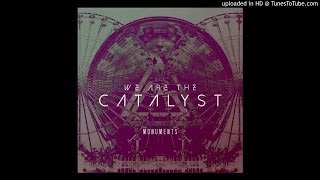 We Are The Catalyst - Our Way To The Sun