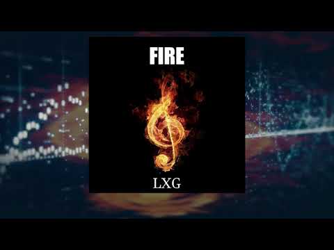 LXG - FIRE (Official audio)