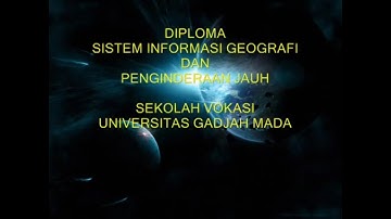Diploma Penginderaan Jauh dan Sistem Informasi Geografi (PJSIG) Sekolah Vokasi UGM