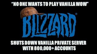 Blizzard is shutting down Nostalrius private server.