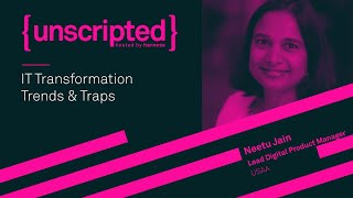 {Unscripted}: IT Transformation Trends and Traps