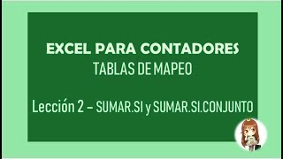 EXCEL PARA CONTADORES - LECCIÓN 2: SUMAR.SI Y SUMAR.SI.CONJUNTO