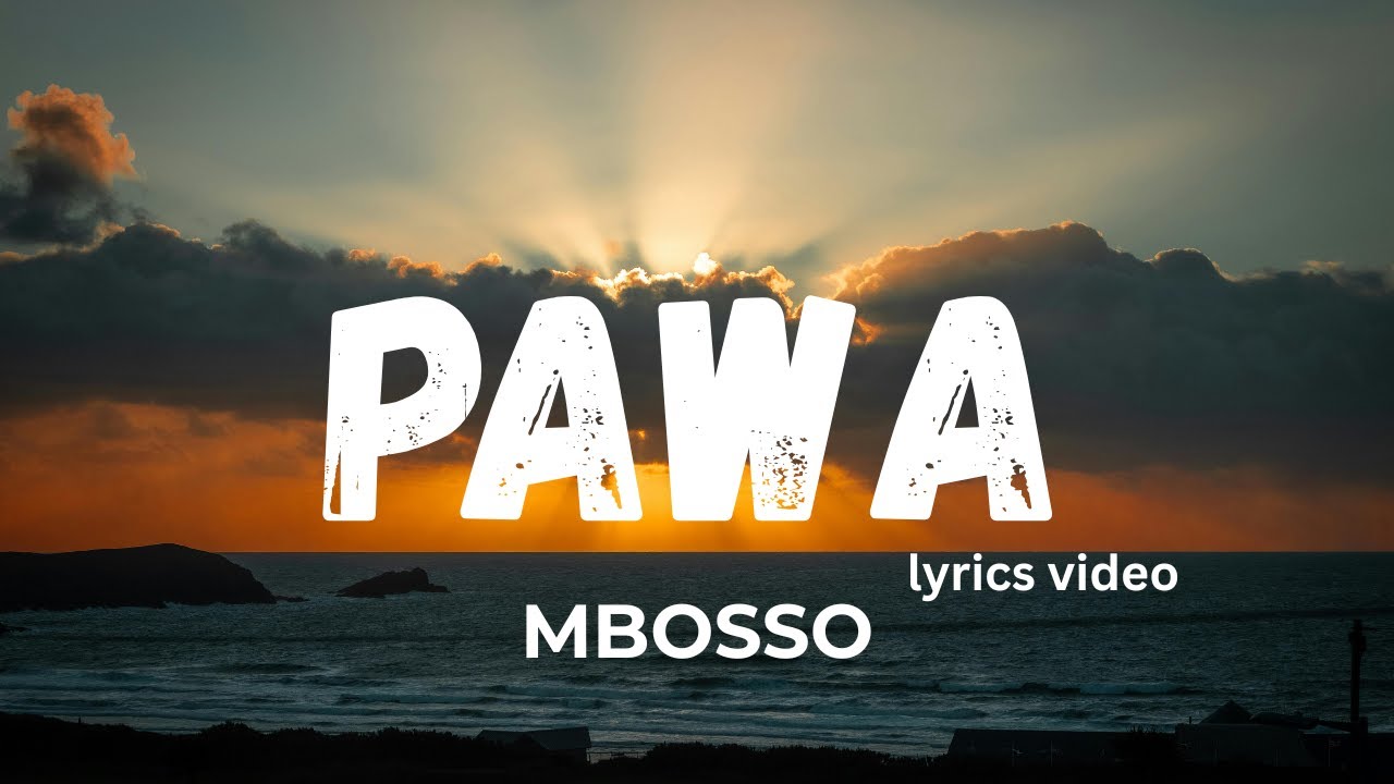 PAWA - Mbosso Lyrics Video PAWA - Mbosso Lyrics Video