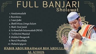 FULL ALBUM SHOLAWAT BANJARI HABIB ABDURRAHMAN BIN ABDULLAH AL ATHOS