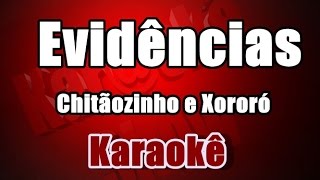 Evidências - Chitãozinho e Xororó - Karaokê