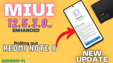 REDMI NOTE 8 MIUI 12.5 Enhanced Update || Rolling Out || 20+ New Features || Android 11 Coming 😍😍