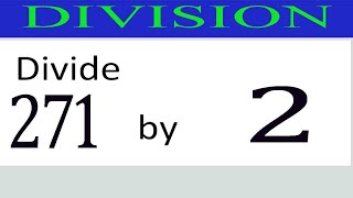 Divide     271      by     2
