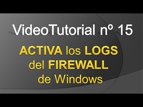 TPI - Videotutorial nº 15 - Como activar los logs del Firewall de Windows